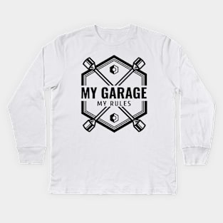 My garage. My Rules Kids Long Sleeve T-Shirt